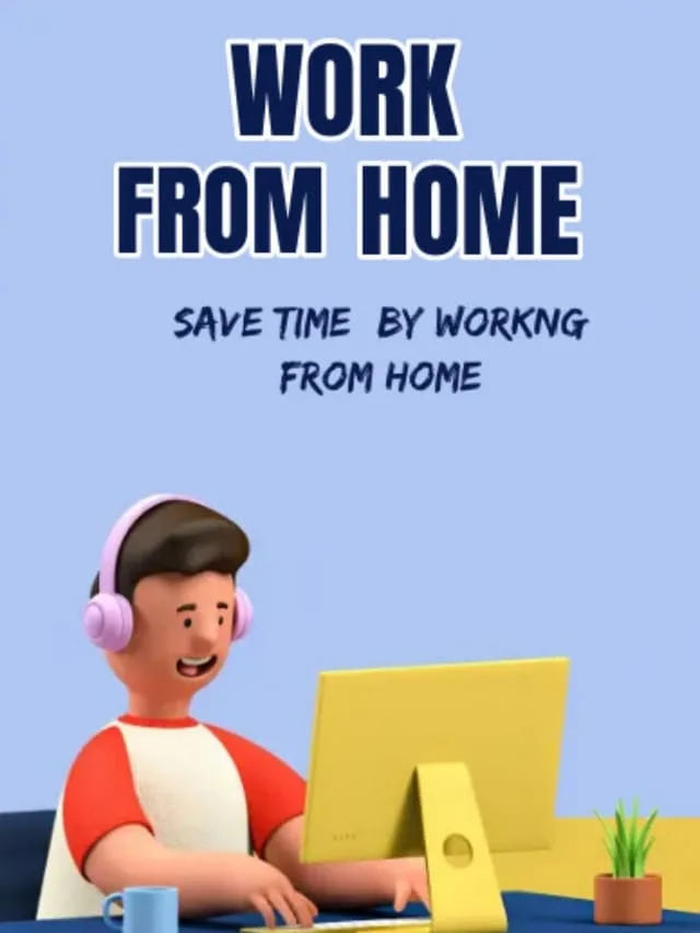 Work From Home हुआ और भी आसान 2025